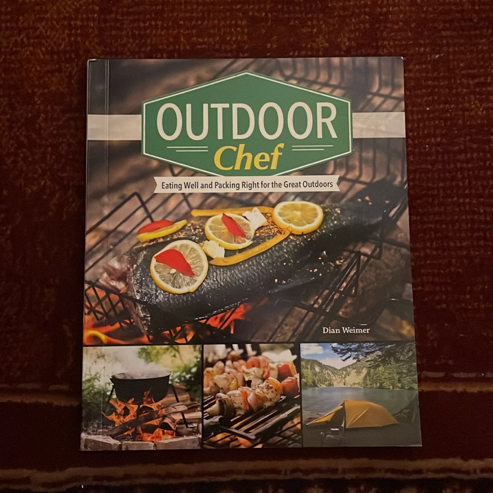 Outdoor Chef: Eating Well and Packing Right for the Great Outdoors Book